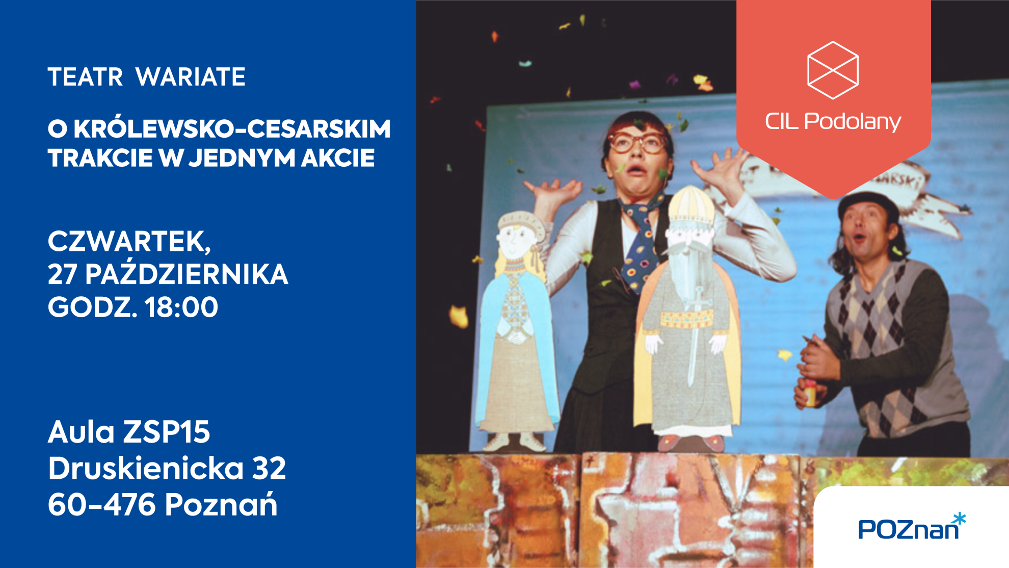 Spektakl O Królewsko - Cesarskim Trakcie w jednym akcie”